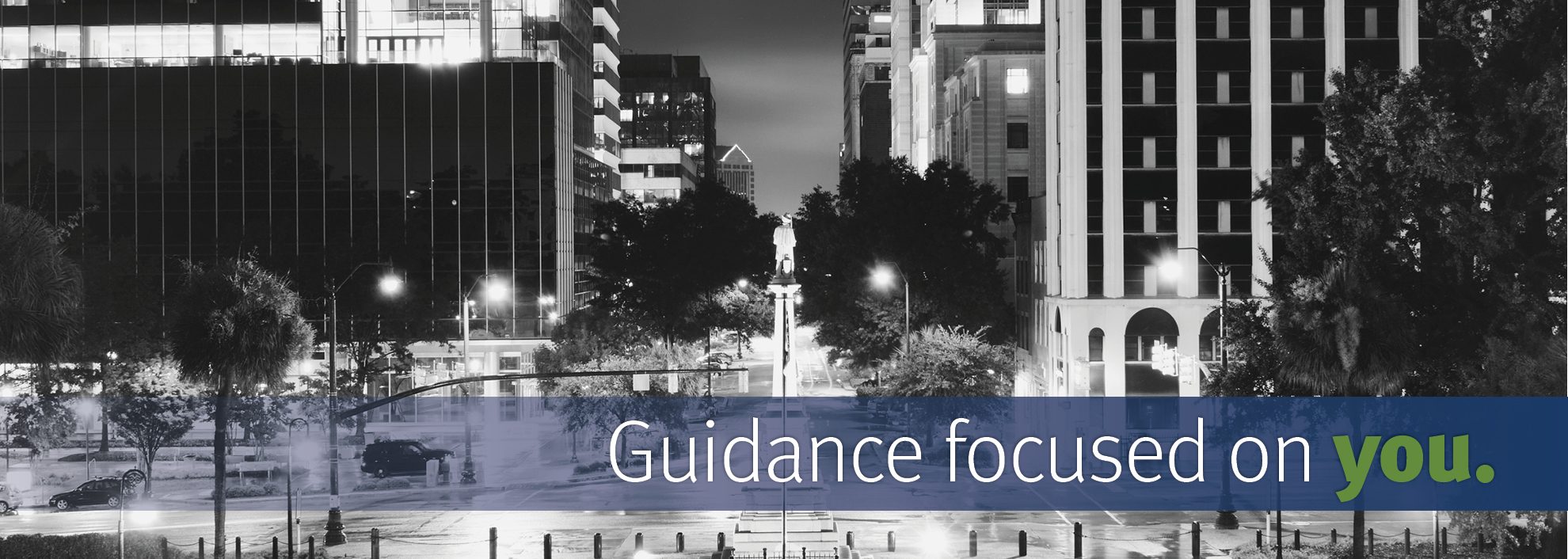 Guidance focused on you; Black and white image of downtown night scene of Columbia